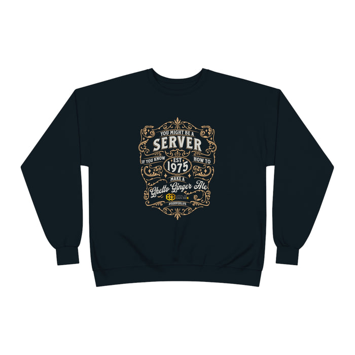 "You might be a server" Long Sleeve Sweatshirt