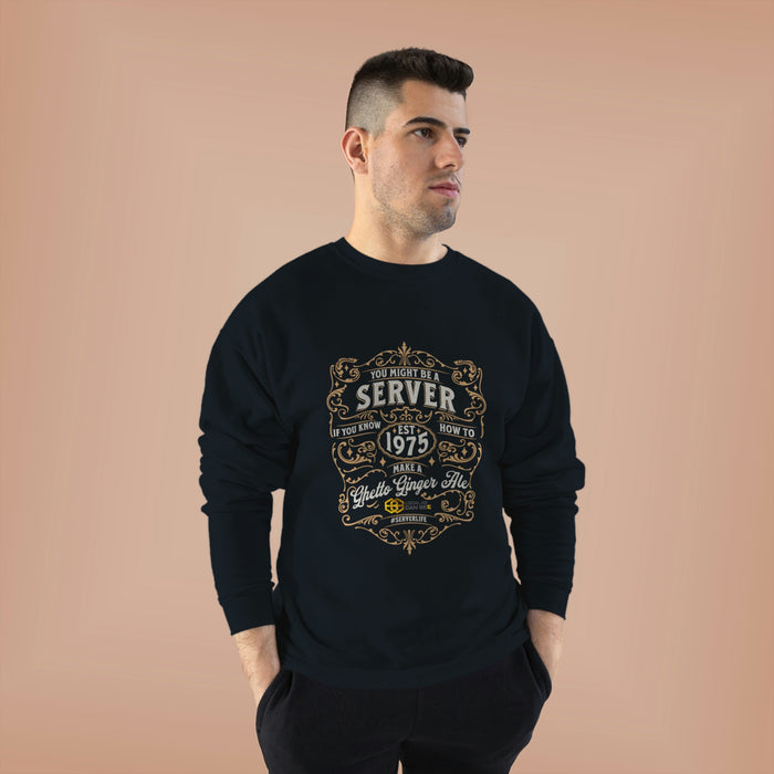 "You might be a server" Long Sleeve Sweatshirt
